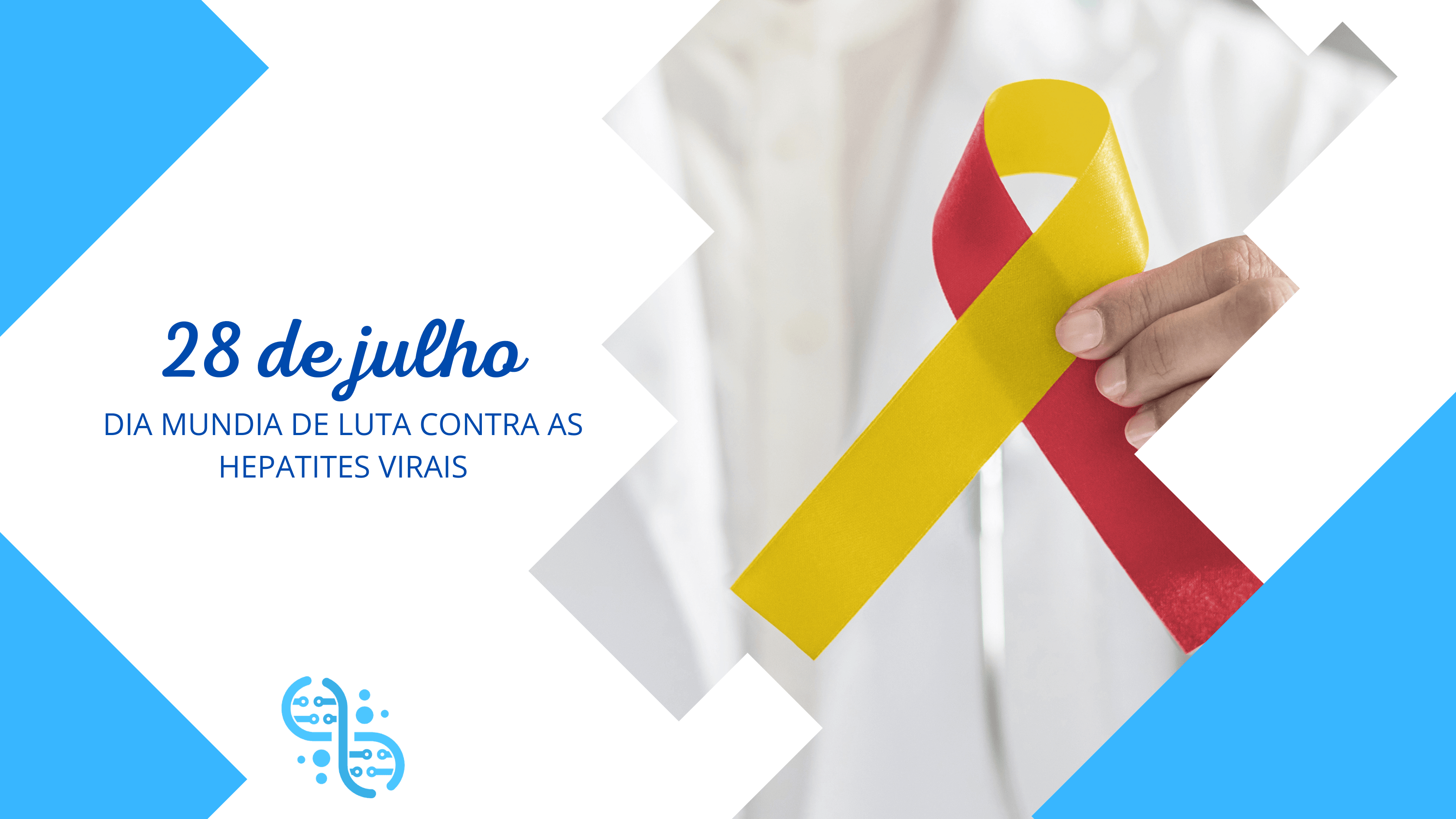 Dia Mundial de Luta Contra as Hepatites Virais