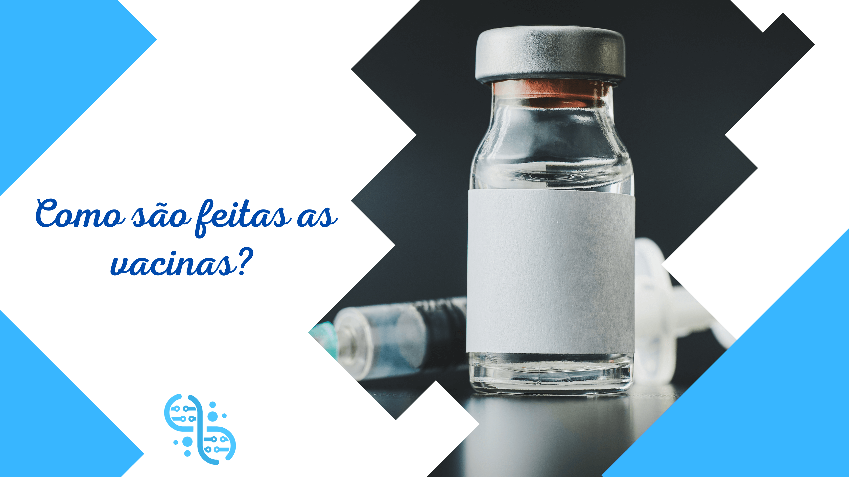 Como s�o feitas as vacinas?